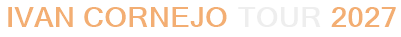 Ivan Cornejo Tour 2027